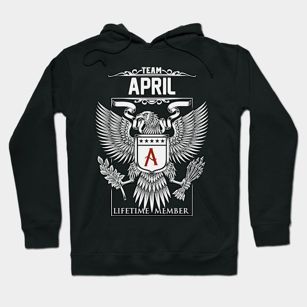 Team April Lifetime Member | April First Name, April Family Name, April Surname Hoodie by WiseCookoPTvo